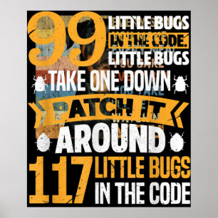 99 Little Bugs In Code Path It 117 Bugs Programer Poster