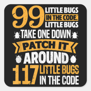 99 Little Bugs In Code Path It 117 Bugs Programer Square Sticker