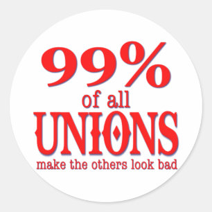 99% Of All Unions Make The Rest Look Bad Classic Round Sticker