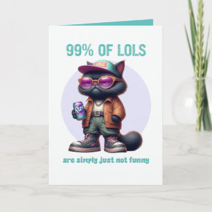 99% of LOLs Funny Gen Z Black Cat Humour Card