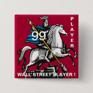 99 PLAYER WALL STREET SLAYER ! 15 CM SQUARE BADGE