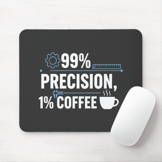 99% Precision 1% Coffee Funny Quality Engineer Mouse Mat (With Mouse)
