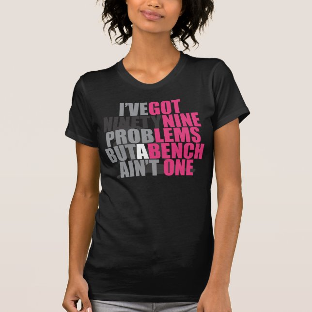 99 Problems T-Shirt (Front)