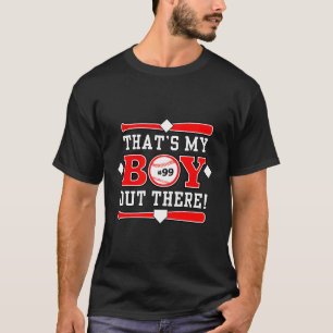 99 T'S My Out There Baseball Mum Dad Favourite Pla T-Shirt