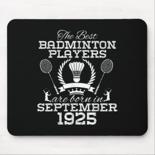 99 Year Old Birthday In September 1925 Best Badmin Mouse Mat