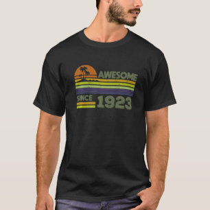 99 Years Old Men Women Awesome Since 1923 T-Shirt
