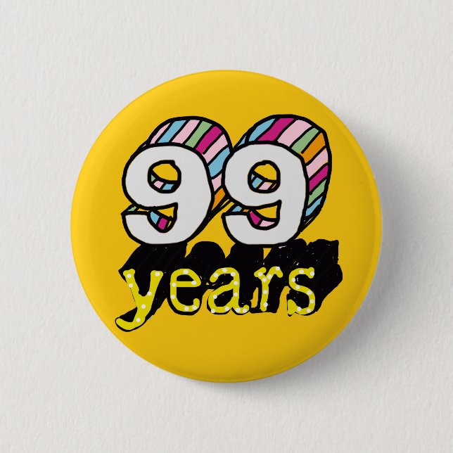 99 years old spectacular birthday 99th 6 cm round badge (Front)