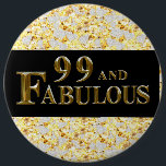 99th Birthday  6 Cm Round Badge<br><div class="desc">Fabulous Happy Birthday Products!</div>