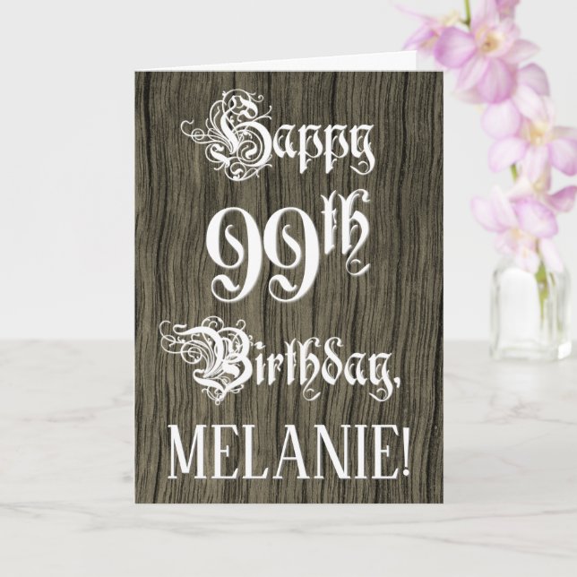 99th Birthday: Fancy, Elegant Text; Faux Wood Look Card (Orchid)