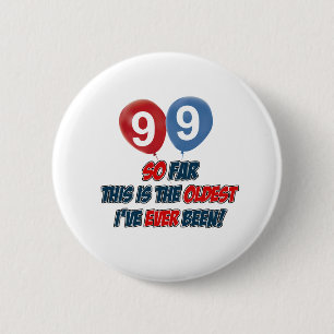 99th year old birthday design 6 cm round badge