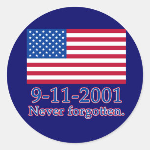 9-11-2001 Never Forgotten Tshirts, Buttons Classic Round Sticker