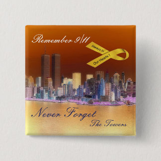 9 11 ALWAYS IN OUR HEARTS 15 CM SQUARE BADGE