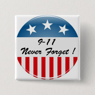 9 11 NEVER FORGET 15 CM SQUARE BADGE