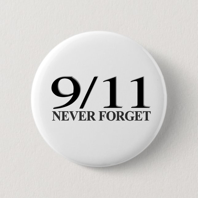 9/11 Never Forget 6 Cm Round Badge (Front)