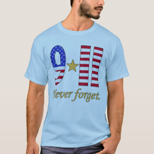 9-11 Never Forget Products T-Shirt