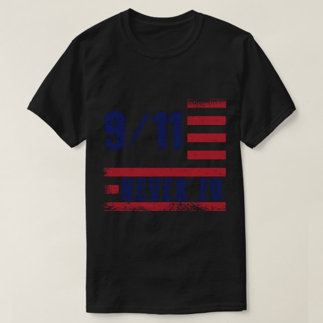 9 11 Never Forget    T-Shirt (Design Front)