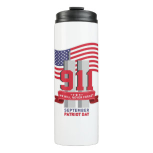 9.11 Patriot Day; Never Forget  Thermal Tumbler