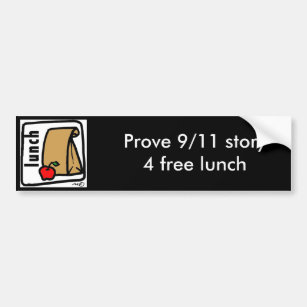 9/11, Prove 9/11 story 4 free lunch Bumper Sticker