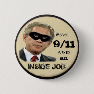 9/11 was an Inside Job Button