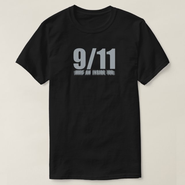 9/11 WAS AN INSIDE JOB T-Shirt (Design Front)