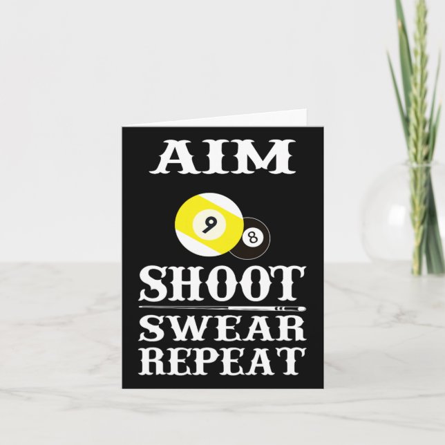 9 Ball 8 Ball Aim Shoot Swear Repeat Billiards  Card (Front)