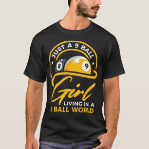 9 Ball Girl Living In 8 Ball World Pool Snooker B T-Shirt