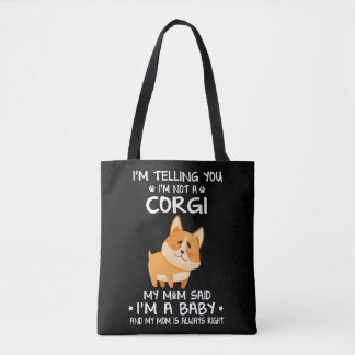 9 I'm Telling You I'm Not A Corgi Tote Bag