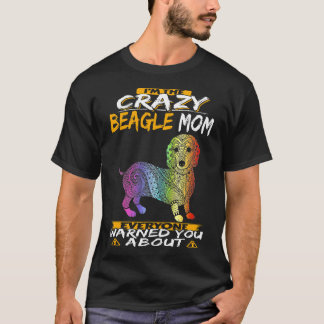 9 I'm The Crazy Beagle Mum 108 T-Shirt