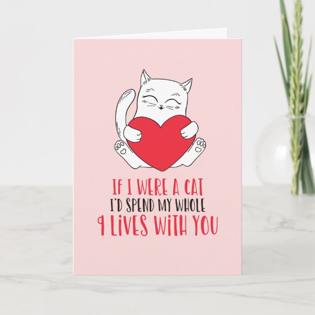 9 Lives With You Cute Cat Pun Funny Valentines Day Holiday Card (Front)