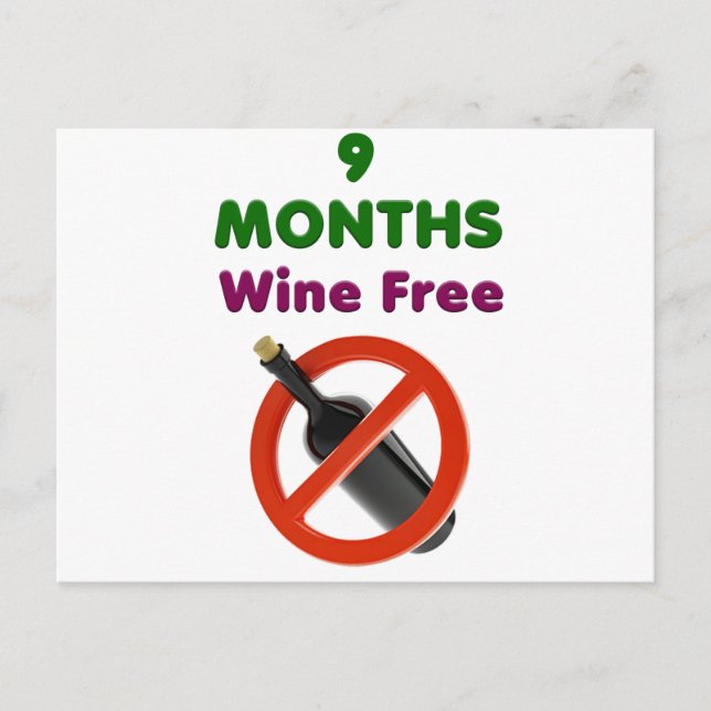 9 months wine free, pregnant mum, pregnancy gift announcement postcard (Front)