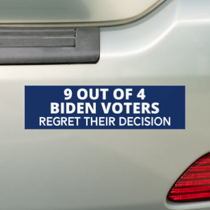 9 Out Of 4 Biden Voters Regret Their Decision Bumper Sticker