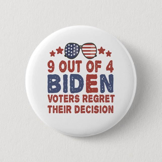 9 Out of 4 Biden Voters Regret Their Decision Gift 6 Cm Round Badge (Front)