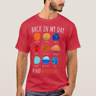 9 Planets Funny Back in My Day We Had Nine Planet T-Shirt