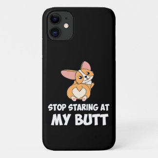 9 Stop Starting At My Butt iPhone 11 Case