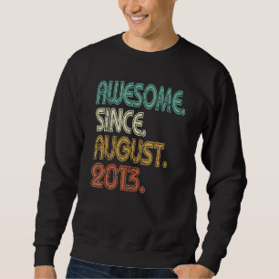 9 Year Old Awesome Since August 2013 9st Birthda Sweatshirt