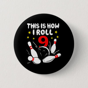 9 Year Old Bowling This Is How I Roll 9th Birthday 6 Cm Round Badge