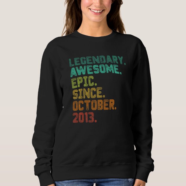9 Year Old  Legend Since October 2013 9th Birthday Sweatshirt (Front)