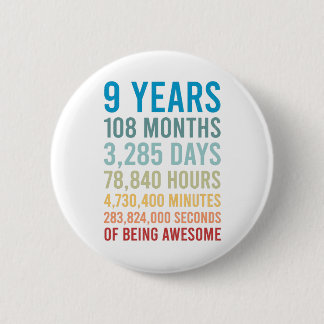 9 Years 108 Months 3285 Day Being Awesome Birthday 6 Cm Round Badge