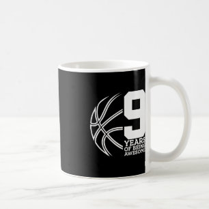9 YEARS OF BEING AWESOME BASKETBALL 9TH BIRTHDAY COFFEE MUG