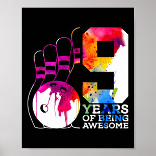 9 Years Of Being Awesome Bowling 9th Birthday  Poster