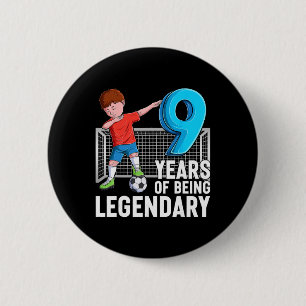 9 Years Of Being Legendary Cool Soccer Boy 9th Bir 6 Cm Round Badge