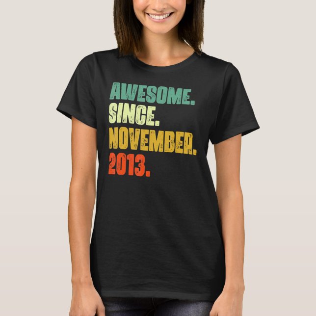 9 Years Old  Awesome Since November 2013 9th Birth T-Shirt (Front)