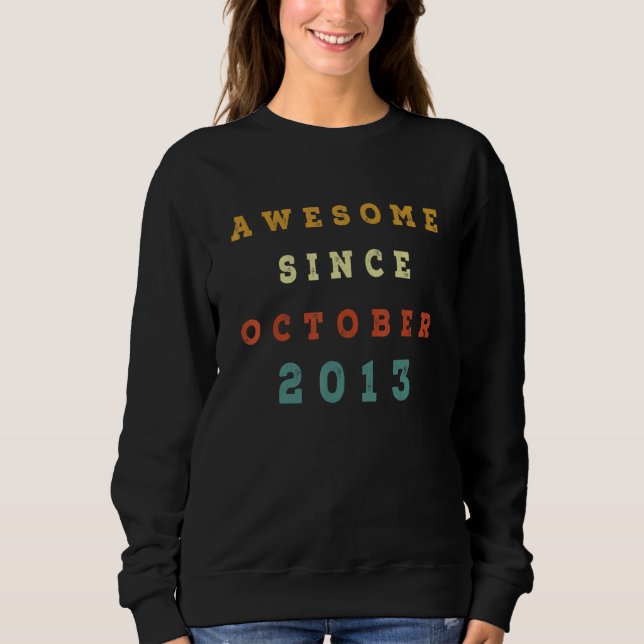 9 Years Old Awesome Since October 2013 9th Birthda Sweatshirt (Front)