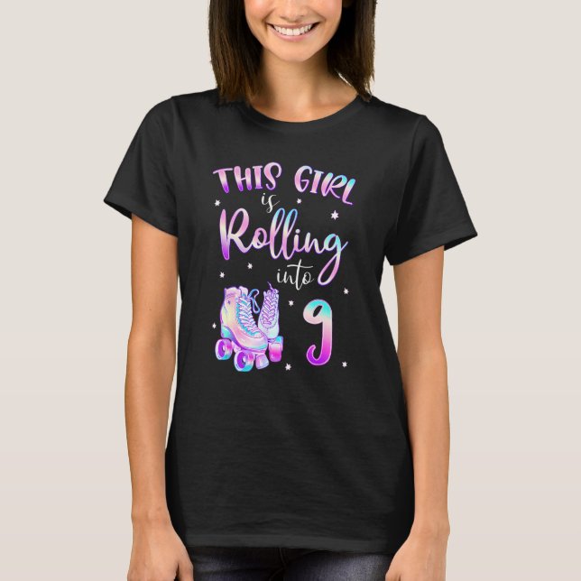 9th Bday Rolling Into 9 Birthday Girl Roller Skate T-Shirt (Front)