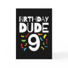 9th Birthday 9 Year Old Boy Party Birthday Dude 9