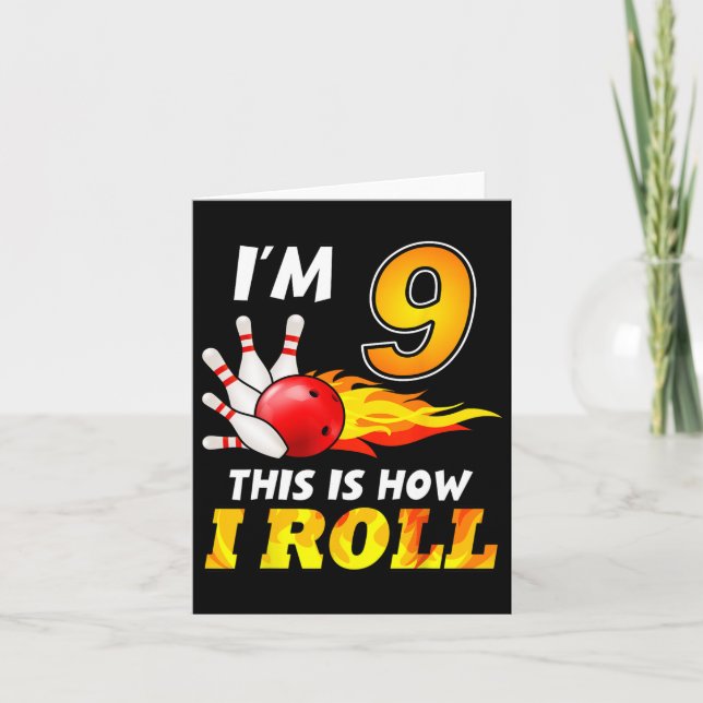 9th Birthday Bowling This Is How I Roll 9 Years Ol Card (Front)
