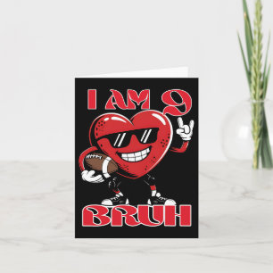 9th Birthday Football Heart Bruh Valentine's Day B Card