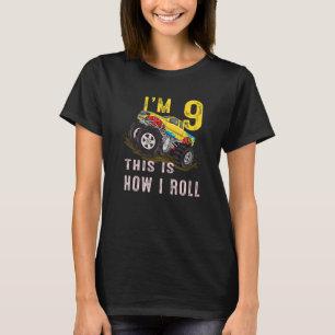 9th Birthday  This Is How I Roll Monster Truck 9 Y T-Shirt