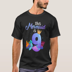 9th Birthday This Mermaid Is 9 Year Old  Girls Tee
