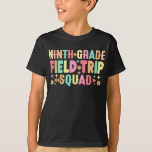 9th Grade Field Trip Squad Back To School Matching T-Shirt